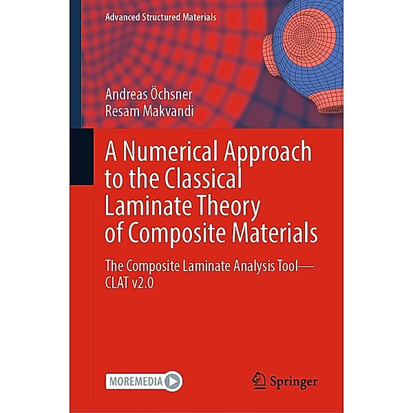 A Numerical Approach to the Classical Laminate Theory of Composite Materials / Advanced Structured Materials Bd.189, Andreas Öchsner, Resam Makvandi