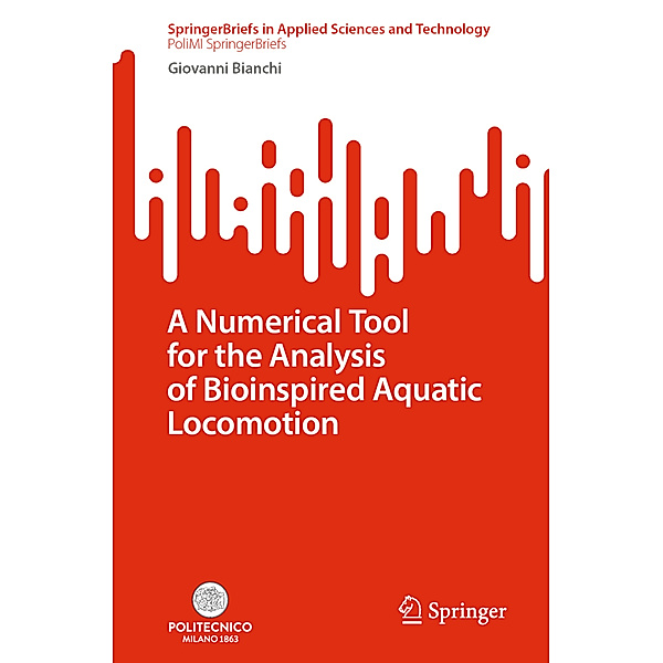 A Numerical Tool for the Analysis of Bioinspired Aquatic Locomotion, Giovanni Bianchi