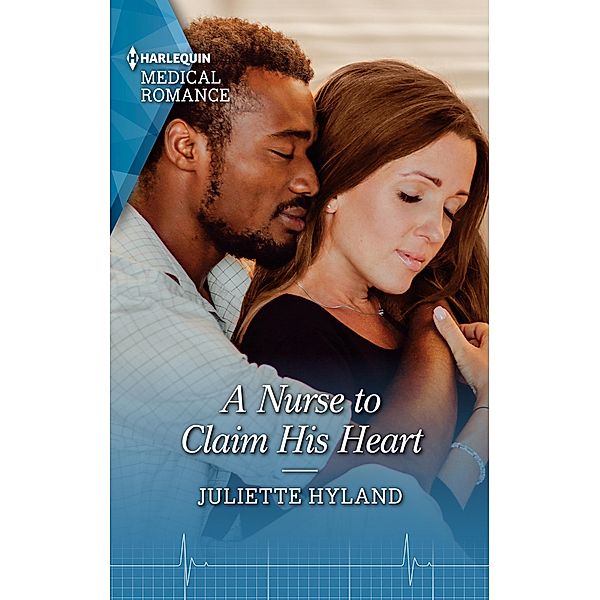 A Nurse to Claim His Heart / Neonatal Nurses Bd.1, Juliette Hyland