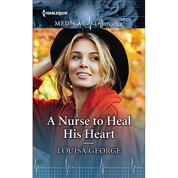 A Nurse to Heal His Heart, Louisa George