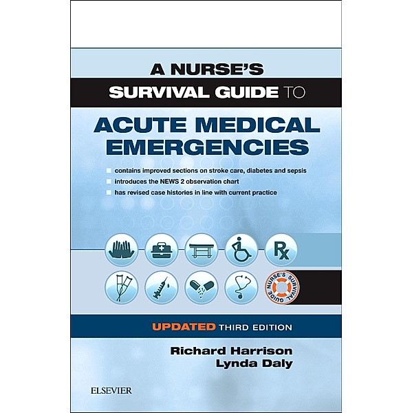 A Nurse's Survival Guide to Acute Medical Emergencies Updated Edition, Richard N. Harrison, Lynda Daly