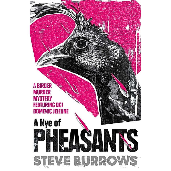 A Nye of Pheasants, Steve Burrows
