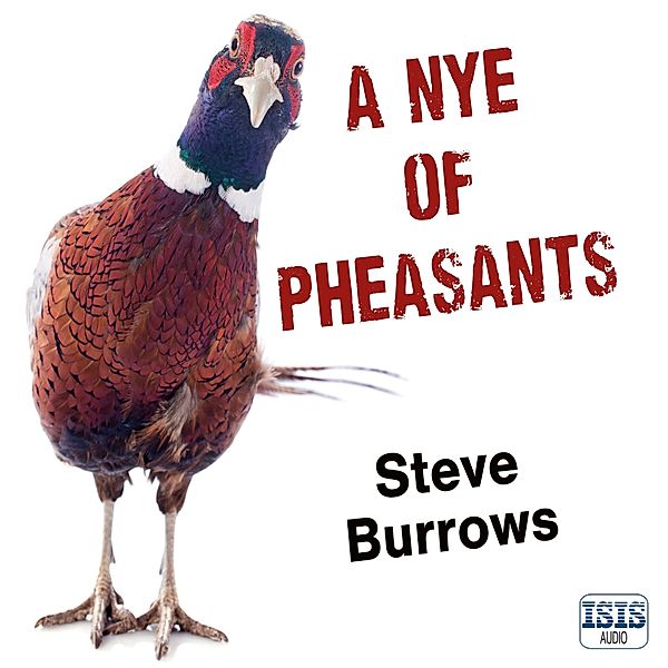 A Nye of Pheasants, Steve Burrows