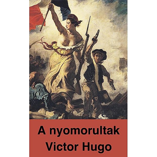A nyomorultak, Hugo Victor