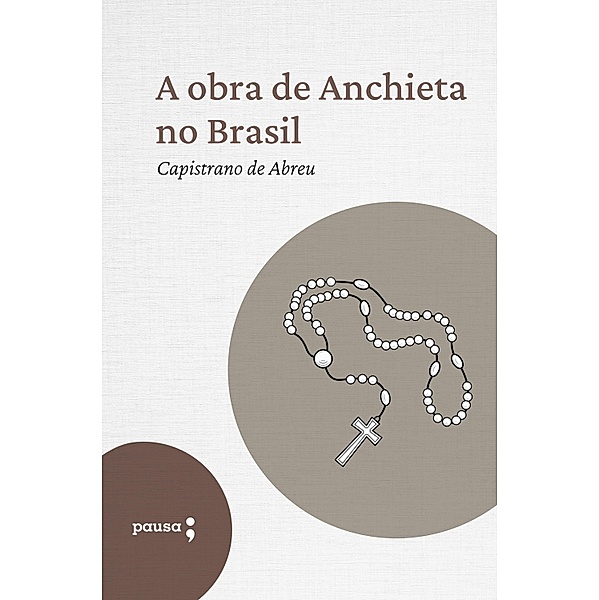 A obra de Anchieta no Brasil, Capistrano de Abreu
