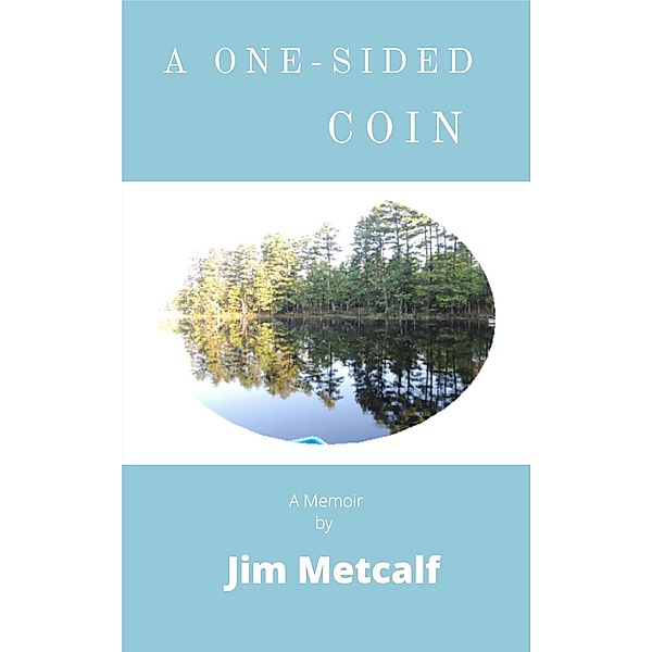 A One-Sided Coin, Jim Metcalf