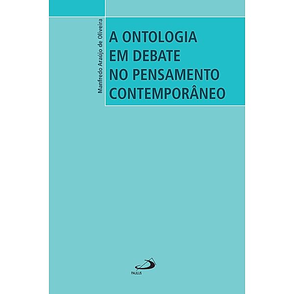 A ontologia em debate no pensamento contemporâneo / Filosofia, Manfredo Araújo de Oliveira