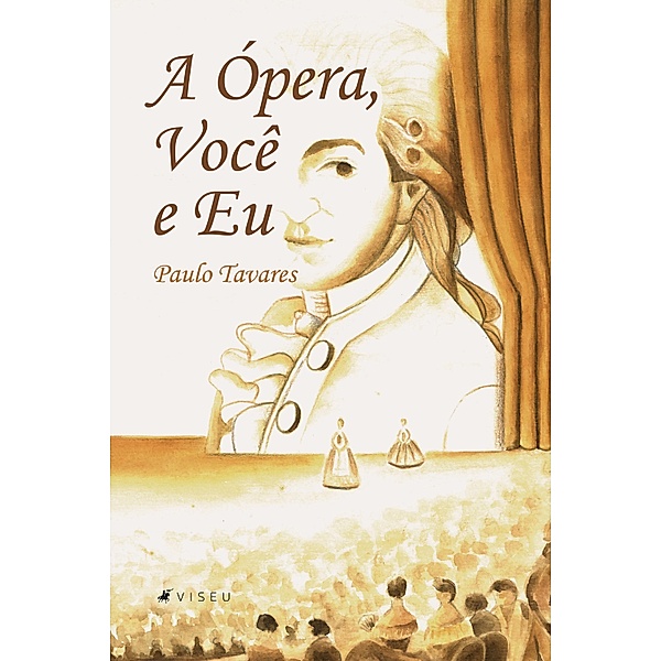 A Ópera, Você e Eu, Paulo Tavares
