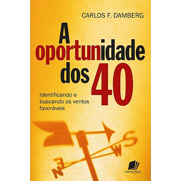 A oportunidade dos 40, Carlos F. Damberg