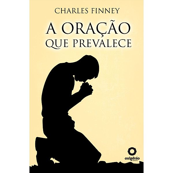 A oração que prevalece, Charles Finney