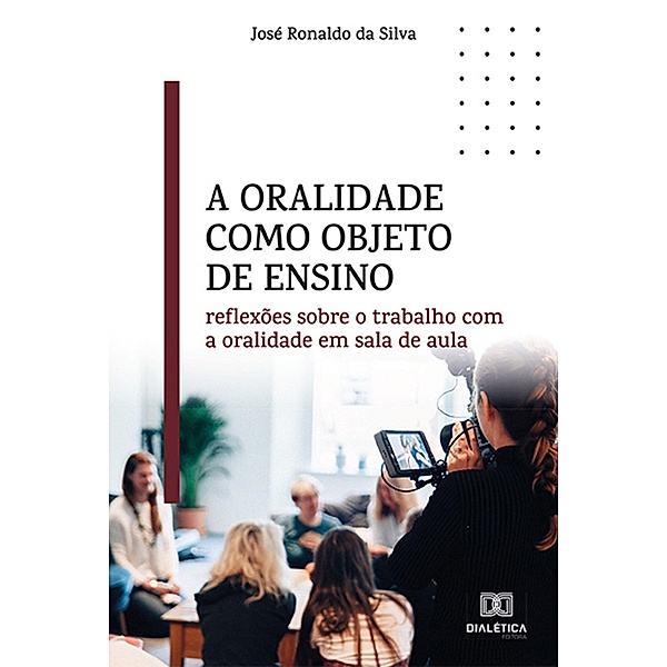 A oralidade como objeto de ensino, José Ronaldo da Silva
