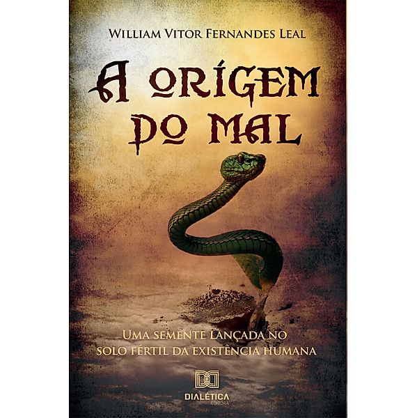 A origem do mal, William Vitor Fernandes Leal