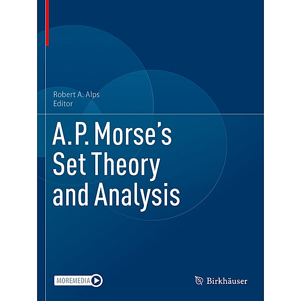 A.P. Morse's Set Theory and Analysis