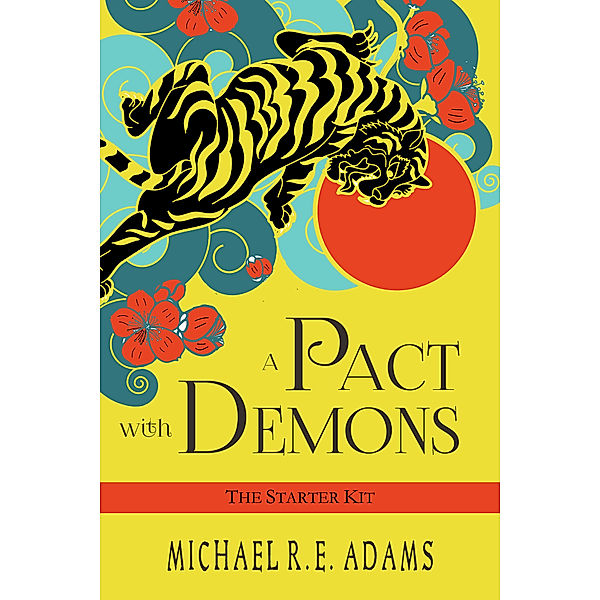 A Pact with Demons: The Starter Kit, Michael R.E. Adams