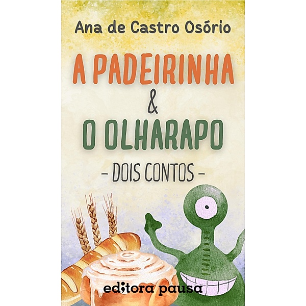 A padeirinha e O olharapo - dois contos, Ana de Castro Osório