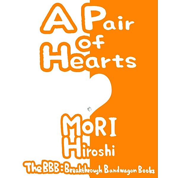 A Pair of Hearts, Hiroshi Mori