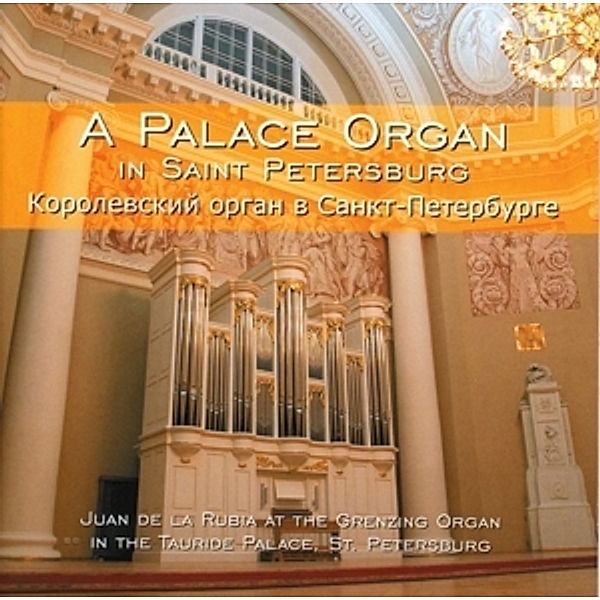 A Palace Organ In Saint Petersburg, Juan De la Rubia