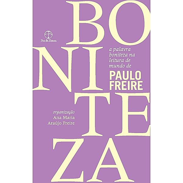 A palavra boniteza na leitura de mundo de Paulo Freire, Paulo Freire