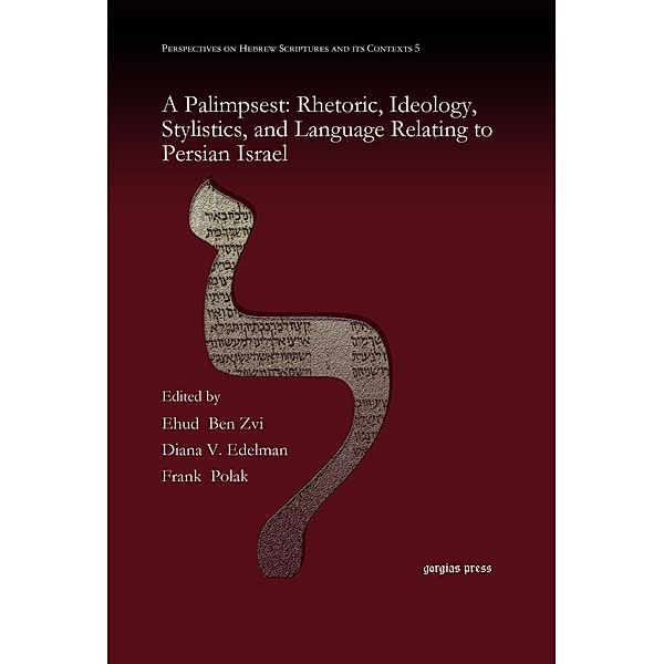 A Palimpsest: Rhetoric, Ideology, Stylistics, and Language Relating to Persian Israel