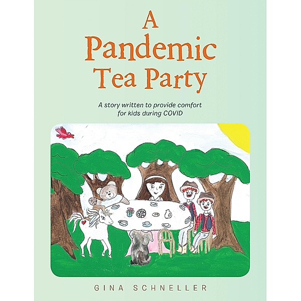 A Pandemic Tea Party, Gina Schneller