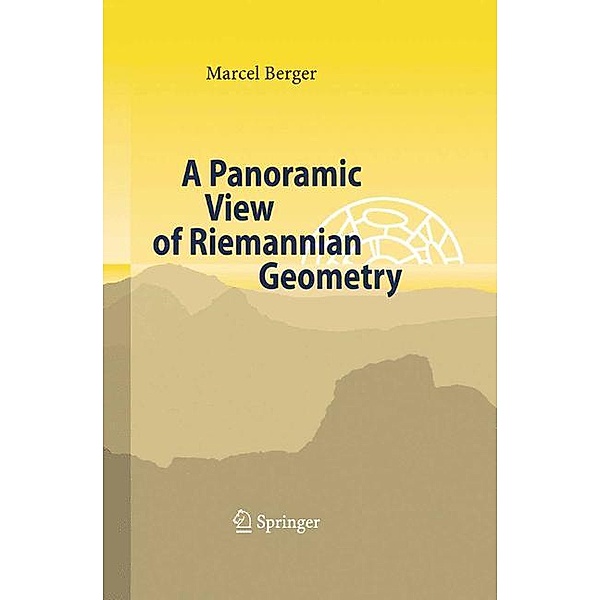 A Panoramic View of Riemannian Geometry, M. Berger