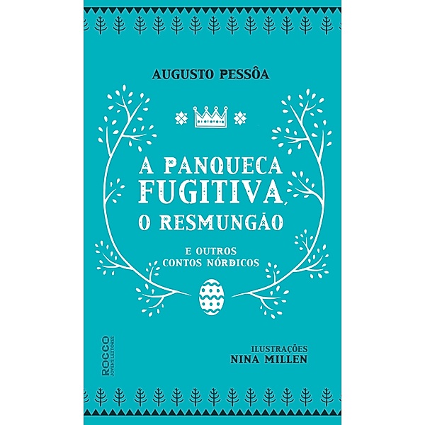 A panqueca fugitiva, o Resmungão e outros contos nórdicos, Augusto Pessôa