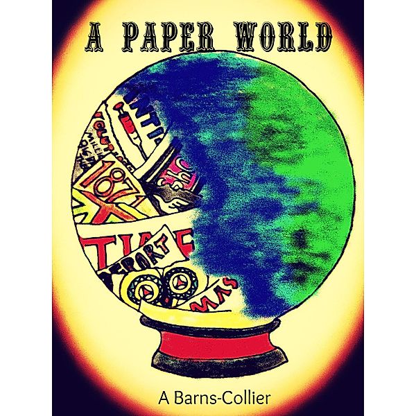 A Paper World, A. Barns-Collier