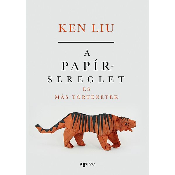 A papírsereglet és más történetek, Ken Liu
