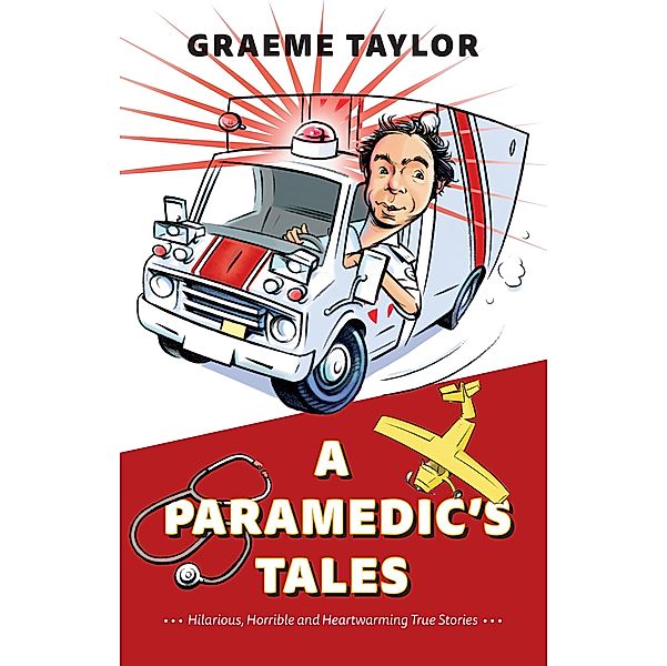 A Paramedic's Tales, Graeme Taylor