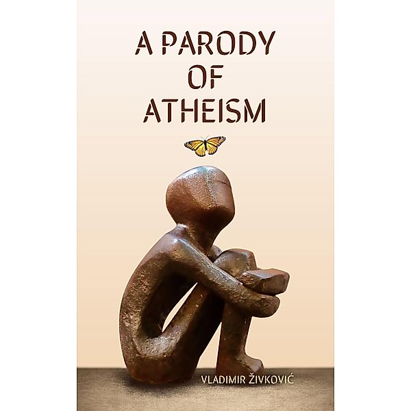 A Parody of Atheism, Vladimir Zivkovic