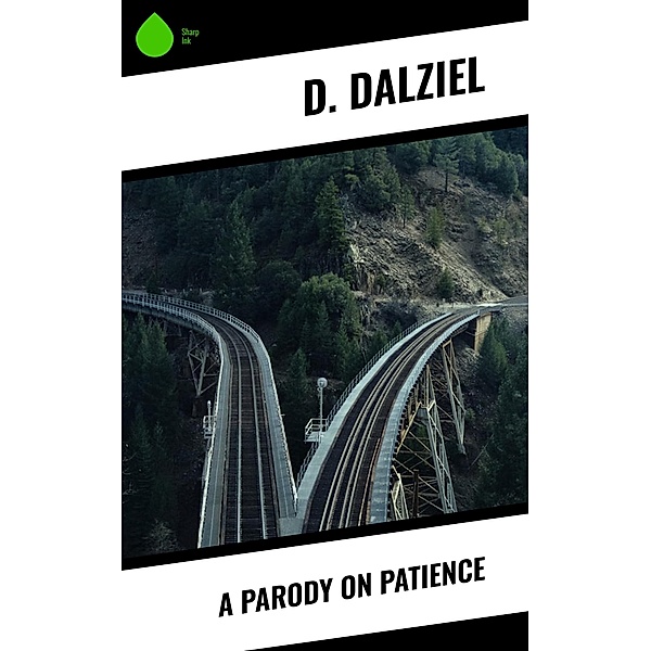 A Parody on Patience, D. Dalziel