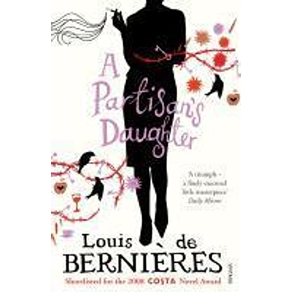 A Partisan's Daughter, Louis de Bernieres