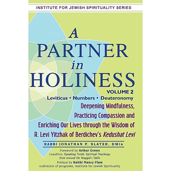 A Partner in Holiness Vol 2 / Institute for Jewish Spirituality, DMin Slater