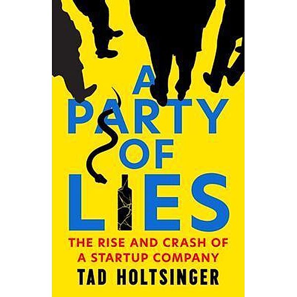 A Party of Lies, Tad Holtsinger