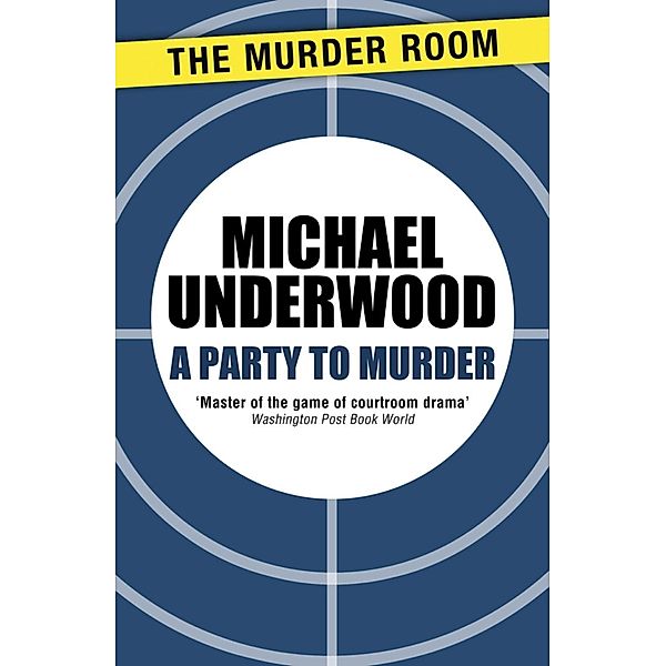 A Party to Murder / Murder Room Bd.28, Michael Underwood