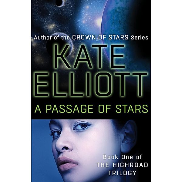 A Passage of Stars / The Highroad Trilogy, Kate Elliott