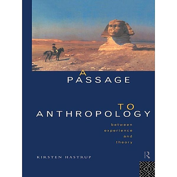 A Passage to Anthropology, Kirsten Hastrup