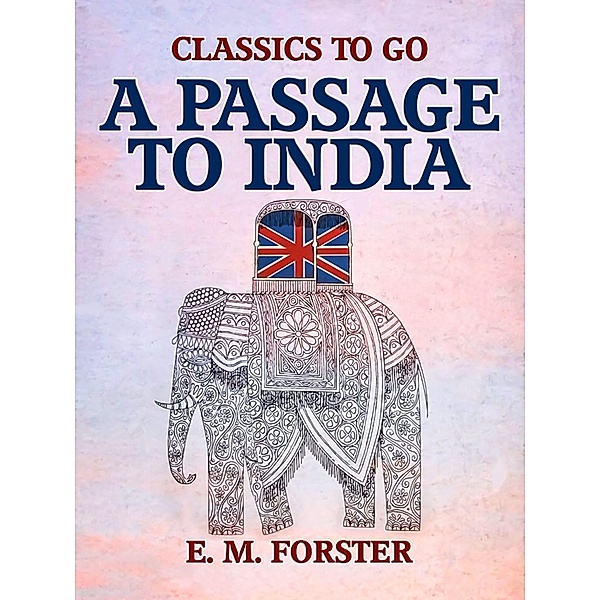 A Passage to India, E. M. Forster