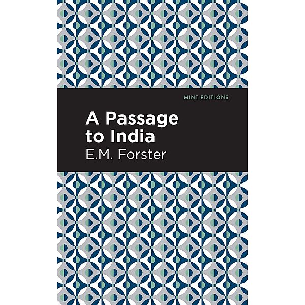 A Passage to India / Mint Editions (Reading With Pride), E. M. Forster