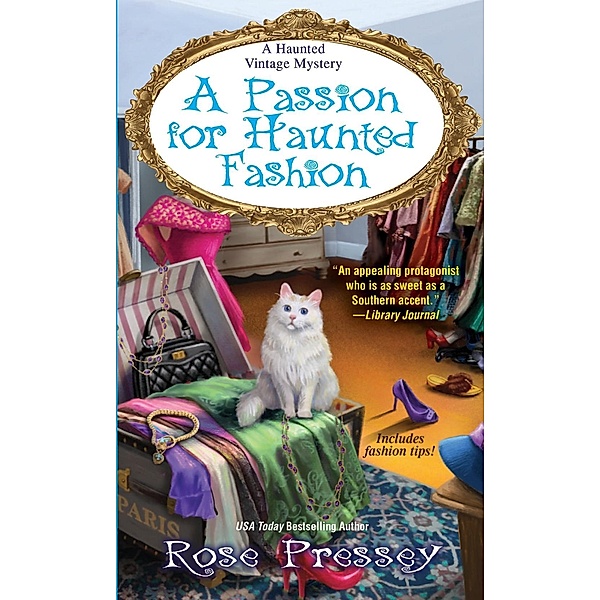 A Passion for Haunted Fashion / A Haunted Vintage Mystery Bd.6, Rose Pressey
