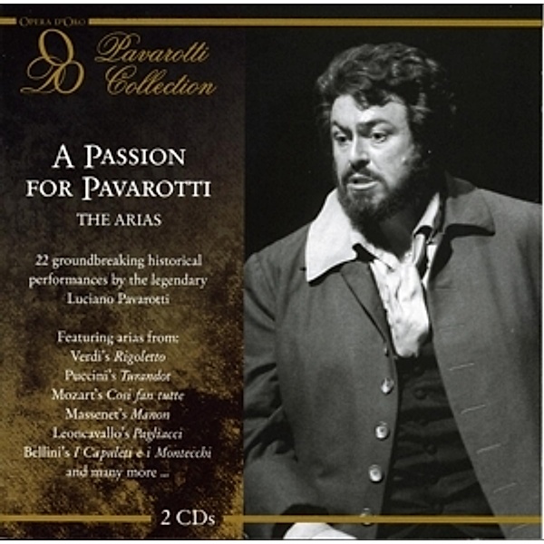 A Passion For Pavarotti: The Arias, Luciano Pavarotti