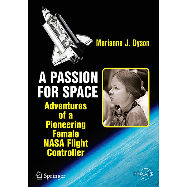 A Passion for Space, Marianne J. Dyson