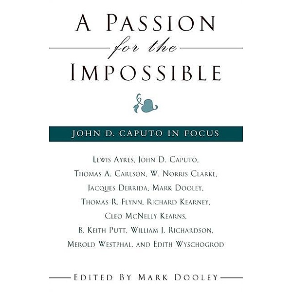 A Passion for the Impossible / SUNY series in Theology and Continental Thought