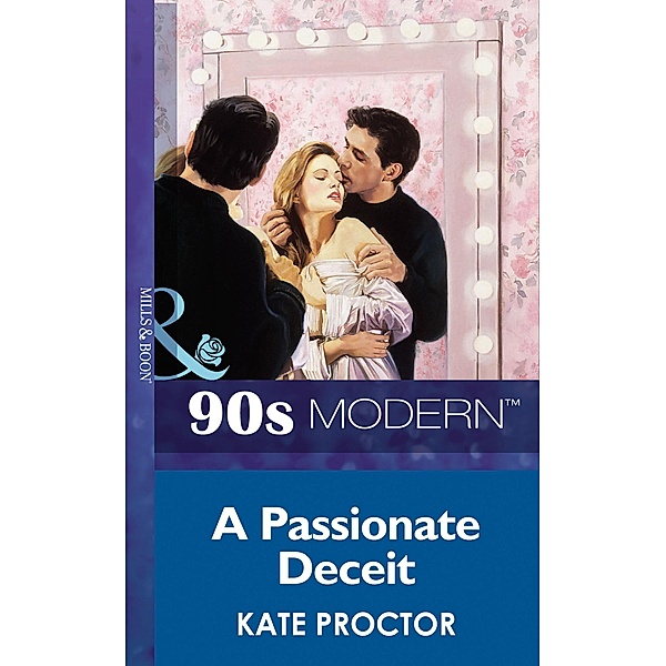A Passionate Deceit (Mills & Boon Vintage 90s Modern), Kate Proctor