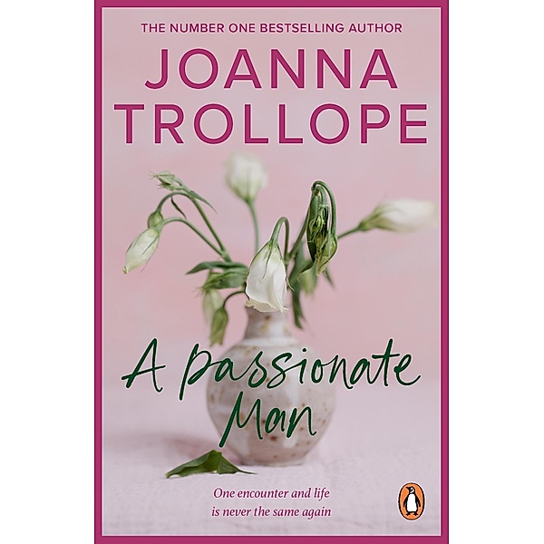 A Passionate Man, Joanna Trollope