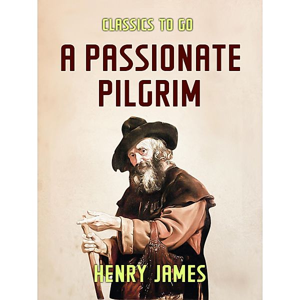 A Passionate Pilgrim, Henry James