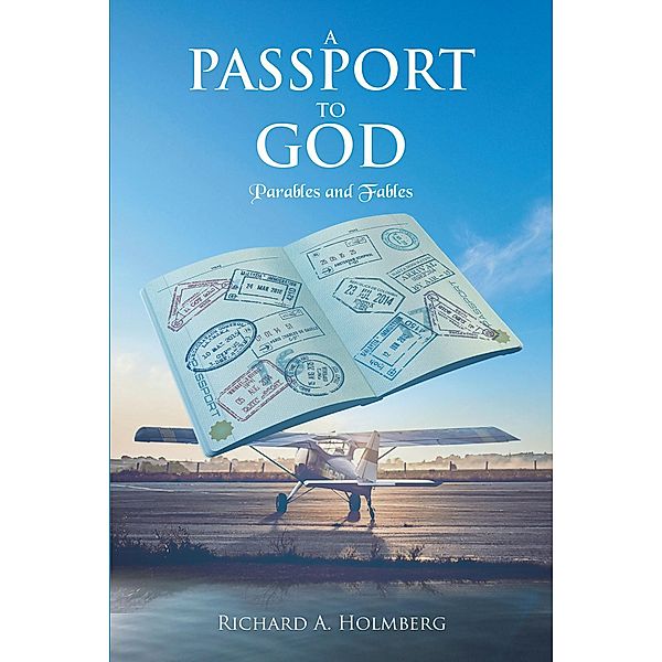 A Passport to God, Richard A. Holmberg