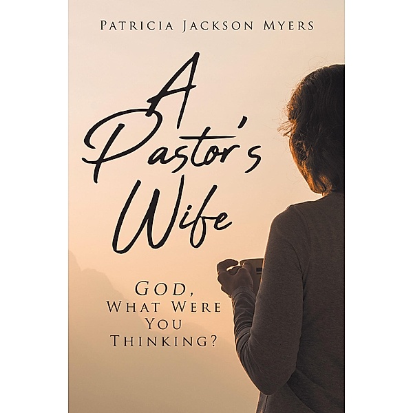 A Pastor's Wife, Patricia Jackson Myers
