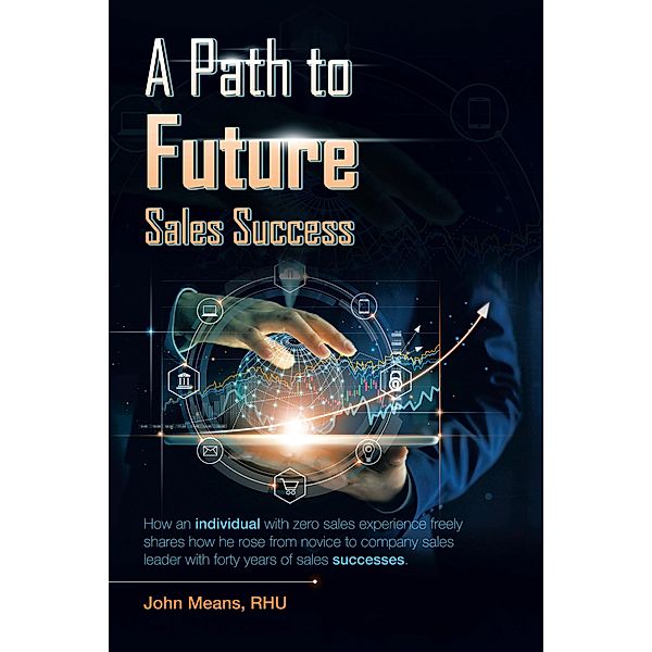 A Path to Future Sales Success, John Means Rhu