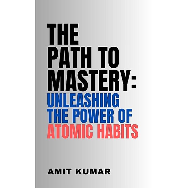 A Path To Mastery, Amit Kumar